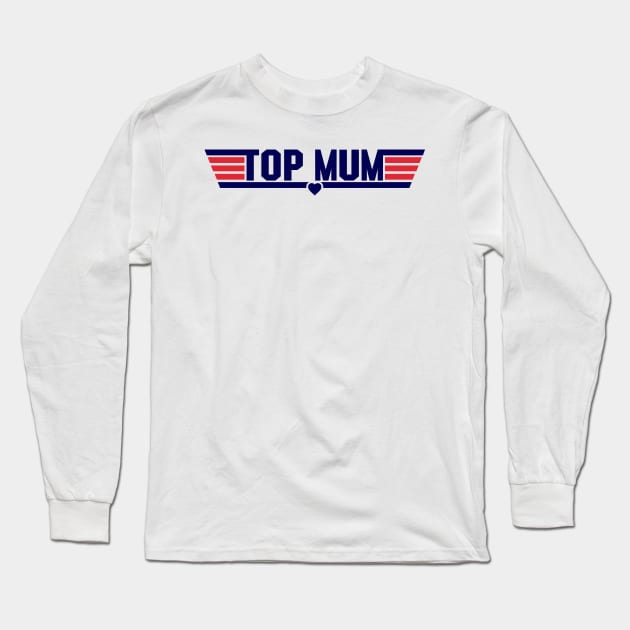 Top Mum Long Sleeve T-Shirt by BrillianD